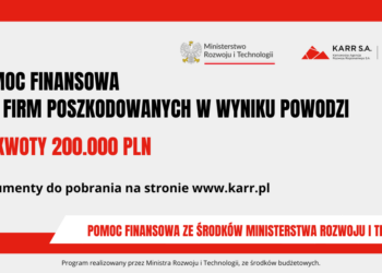 NAWET 200.000,00 PLN DLA FIRM POSZKODOWANYCH W POWODZI!